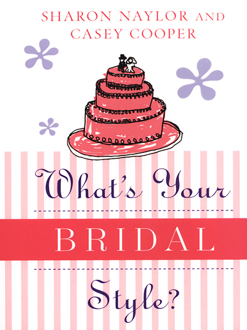 Title details for What's Your Bridal Style? by Casey Cooper - Available